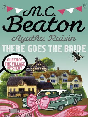 cover image of Agatha Raisin--There Goes the Bride